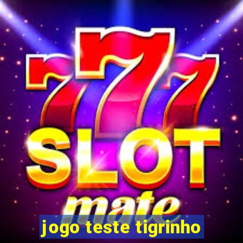 jogo teste tigrinho